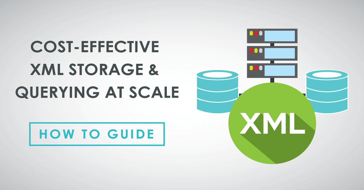 Cost-effective XML storage and querying at scale - Altis - AU
